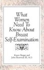 What Women Want to Know About Breast SelfExamination