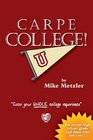 Carpe College Seize Your Whole College Experience
