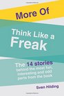 More of: Think Like a Freak: The 14 stories behind the most fun, interesting and odd parts from the book