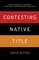 Contesting Native Title: From Controversy to Consensus in the Struggle over Indigenous Land Rights
