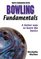 Bowling Fundamentals (Sport Fundamental Series)