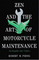 Zen and the Art of Motorcycle Maintenance : An Inquiry into Values