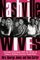 Nashville Wives: Country Music's Celebrity Wives Reveal the Truth About Their Husbands and Marriages