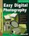 Easy Digital Photography (Beginner's)