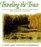 Traveling the Trace : A Complete Tour Guide to the Historic Natchez Trace from Nashville to Natchez