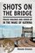 Shots on the Bridge: Police Violence and Cover-Up in the Wake of Katrina
