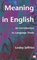 Meaning in English : An Introduction to Language Study