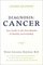 Diagnosis: Cancer: Your Guide to the First Months of Healthy Survivorship, Expanded and Revised Edition
