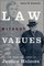 Law Without Values : The Life, Work, and Legacy of Justice Holmes