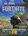 The Big Book of Fortnite: The Deluxe Unofficial Guide to Battle Royale