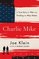 Charlie Mike: A True Story of War and Finding the Way Home