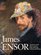 James Ensor: Life and Work