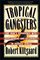 Tropical Gangsters: One Man's Experience With Development and Decadence in Deepest Africa