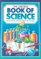 The Usborne Book of Science: An Introduction to Biology, Physics and Chemistry