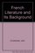 French Literature and its Background: The Sixteenth Century (Vol 1)