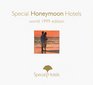 Special Honeymoon Hotels: World 1999