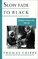 Slow Fade to Black: The Negro in American Film, 1900-1942 (Galaxy Books)