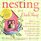 Nesting : It's a Chick Thing