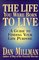 The Life You Were Born to Live: A Guide to Finding Your Life Purpose