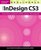 Real World Adobe InDesign CS3 (Real World)