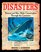 Disasters: Natural and Man-Made Catastrophes Through the Centuries