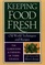 Keeping Food Fresh: Old World Techniques and Recipes