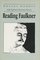 Reading Faulkner (Wisconsin Project on American Writers)