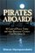 Pirates Aboard!: Forty Cases of Piracy Today And What Bluewater Cruisers Can Do About It