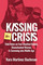 Kissing the Crisis: Field Notes on Foul-Mouthed Babies, Disenchanted Women, and Careening into Middle Age