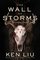 The Wall of Storms (Dandelion Dynasty, Bk 2)