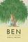 Ben: A Novel. And a True Story.