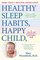 Healthy Sleep Habits, Happy Child, 4th Edition: A Step-by-Step Program for a Good Night's Sleep