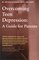 Overcoming Teen Depression: A Guide for Parents (Issues in Parenting)