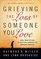 Grieving the Loss of Someone You Love: Daily Meditations to Help You Through the Grieving Process