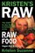 Kristen's Raw: The Easy Way to Get Started & Succeed at the Raw Food Vegan Diet & Lifestyle
