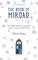 The Book of Mirdad: The Strange Story of a Monastery Which Was Once Called The Ark