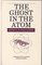 The Ghost in the Atom : A Discussion of the Mysteries of Quantum Physics