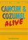 Cancun & Cozumel Alive (Alive Guides)