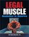 Legal Muscle: Anabolics in America