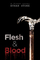 Flesh & Blood (Flesh, Bk 2)