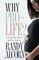 Why Pro-Life?: Caring for the Unborn and Their Mothers