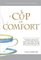A Cup of Comfort: Timeless Stories That Warm Your Heart, Lift Your Spirit, and Enrich Your Life