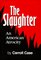 The Slaughter: An American Atrocity