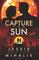Capture the Sun (Starlight's Shadow, Bk 3)