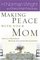 Making Peace With Your Mom: Steps to a Healthier Mother-Daughter Relationship
