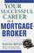 Your Successful Career as a Mortgage Broker