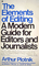 The Elements of Editing: A Modern Guide for Editors and Journalists (Elements of Series)