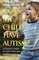 Does My Child Have Autism: A Parents Guide to Early Detection and Intervention in Autism Spectrum Disorders