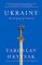 A Brief History of Ukraine: The Forging of a Nation