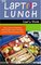 The Laptop Lunch User's Guide: Fresh Ideas for Making Wholesome, Earth-friendly Lunches Your Kids Will Love